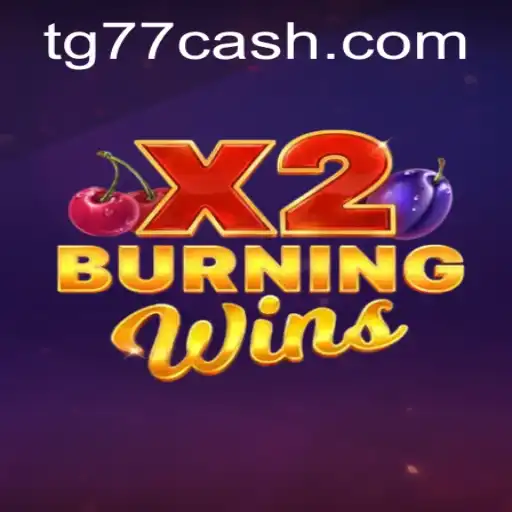 Exploring BurningWinsX2: A Detailed Guide on the Popular Game and TG77.com