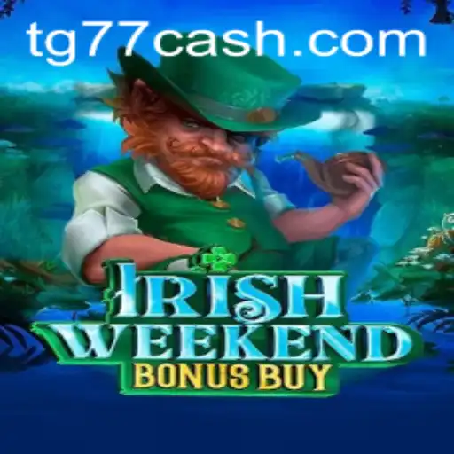Explore the Exciting World of IrishWeekendBonusBuy with TG77.com
