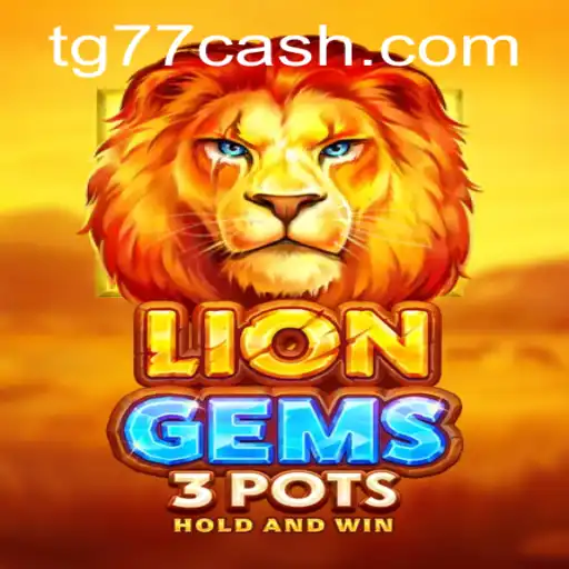 Unlock the Adventure: Dive into LionGems3pots