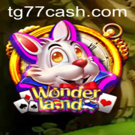 Discover Wonderland: A Journey Through a New Gaming Experience at TG77